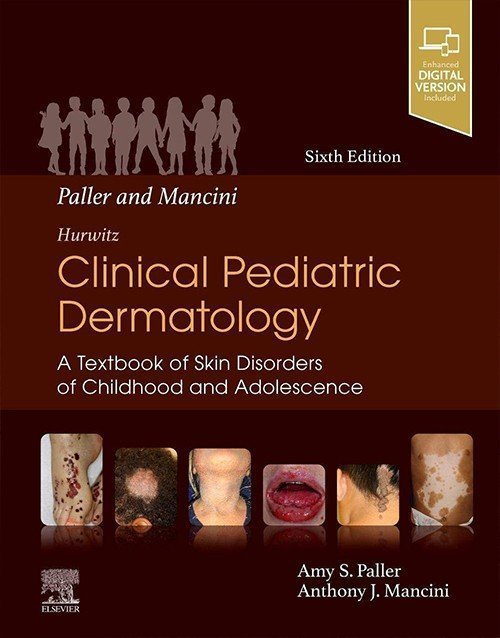 Clinical Pediatric Dermatology: A Textbook of Skin Disorders of Childhood & Adolescence 6th Edition