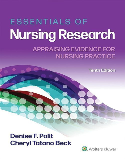 Essentials of Nursing Research: Appraising Evidence for Nursing Practice 10th Edition, ISBN 9781975141851