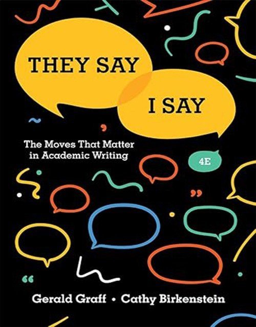 They Say / I Say: The Moves That Matter in Academic Writing 4th Edition