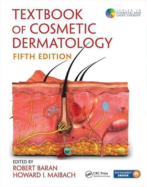 Textbook of Cosmetic Dermatology (Series in Cosmetic and Laser Therapy) 5th Edition