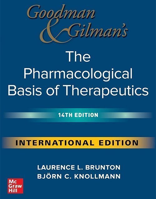 Goodman and Gilman's The Pharmacological Basis of Therapeutics, 14th Edition