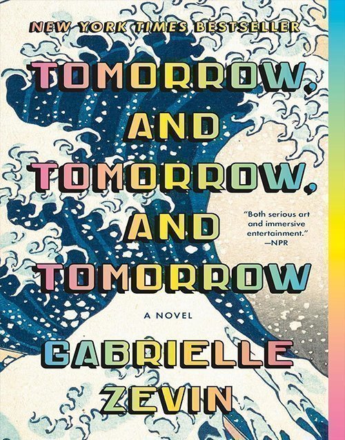 Tomorrow, and Tomorrow, and Tomorrow: A novel Paperback ISBN: 978-0593466490