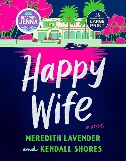 Happy Wife: A Read with Jenna Pick: A Novel