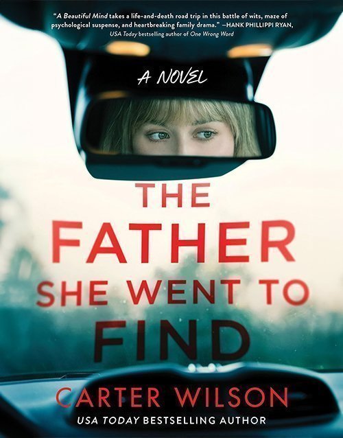 The Father She Went to Find: A Novel