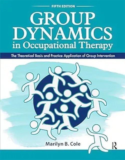Group Dynamics in Occupational Therapy,5th Edition
