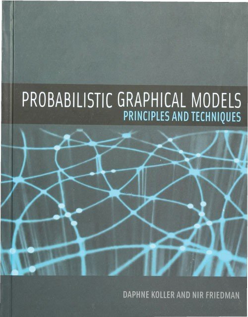 Probabilistic Graphical Models: Principles and Techniques 1st Edition Book, ISBN 9780262013192
