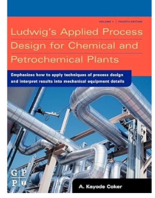 Ludwig's Applied Process Design for Chemical and Petrochemical Plants 4th Edition