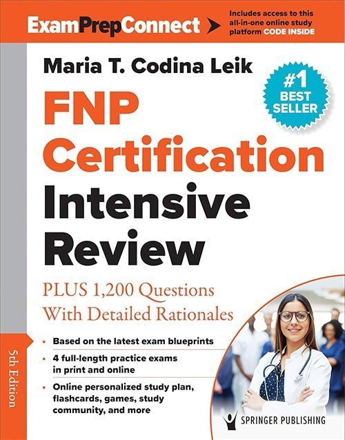 FNP Certification Intensive Review: PLUS 1,200 Questions With Detailed Rationales 5th Edition, ISBN 9780826170668