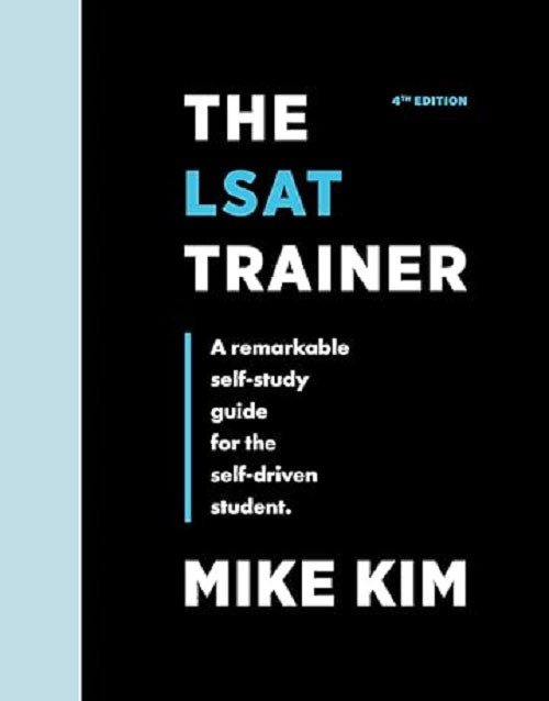 The LSAT Trainer 4th Edition Book By Mike Kim: ISBN 9780989081566