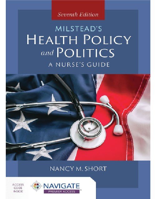 Milstead's Health Policy & Politics: A Nurse's Guide 7th Edition, ISBN 9781284228519