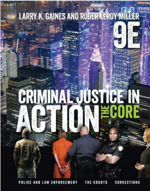 Criminal Justice in Action: The Core 9th Edition Book, ISBN 9781337092142