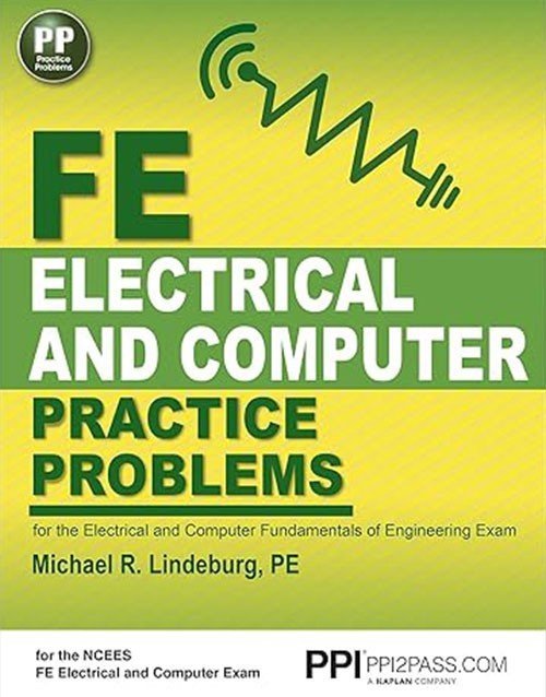 PPI FE Electrical And Comprehensive Practice for the FE Electrical and Computer Fundamentals of Engineering Exam 1st Edition