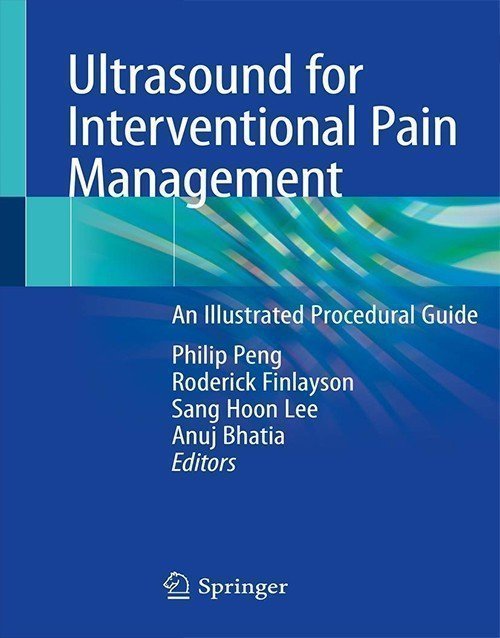 Ultrasound for Interventional Pain Management: An Illustrated Procedural Guide 1st ed. 2020 Edition