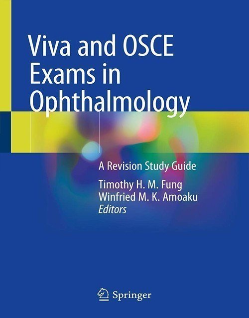 Viva and OSCE Exams in Ophthalmology: A Revision Study Guide 2020 ed.th Edition
