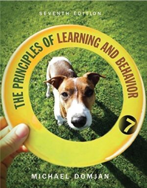 The Principles of Learning and Behavior 7th Edition: ISBN 9780357671016