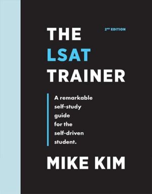 The LSAT Trainer 2nd Edition Book By Mike Kim: ISBN 9780989081535